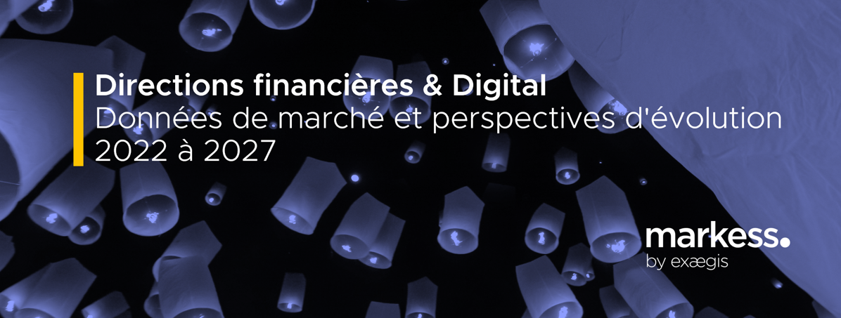 Directions Financières & Digital - données de marché des logiciels et services numériques de 2022 à 2027 Directions Financières & Digital - données de marché des logiciels et services numériques de 2022 à 2027